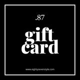 .87 Gift Card Gift Cards Eighty Seven